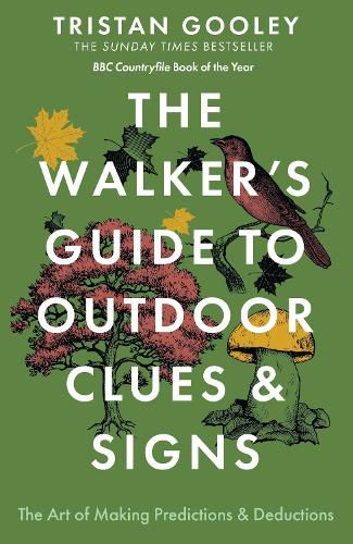 Cover image for The Walker's Guide to Outdoor Clues and Signs: Their Meaning and the Art of Making Predictions and Deductions