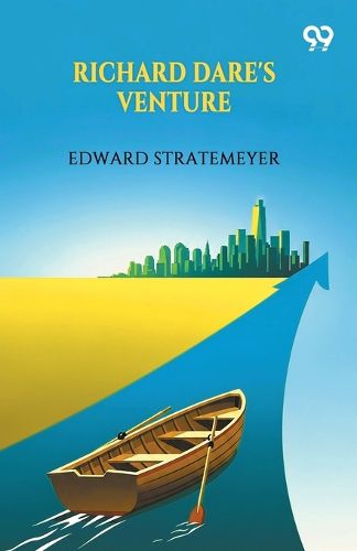 Cover image for Richard Dare's VentureOr, Striking Out For Himself (Edition1)