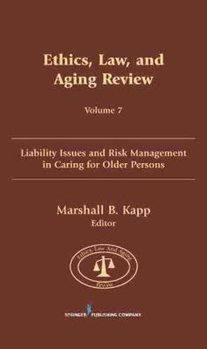 Cover image for Ethics, Law and Aging Review: Liability Issues and Risk Management in Caring for Older Persons