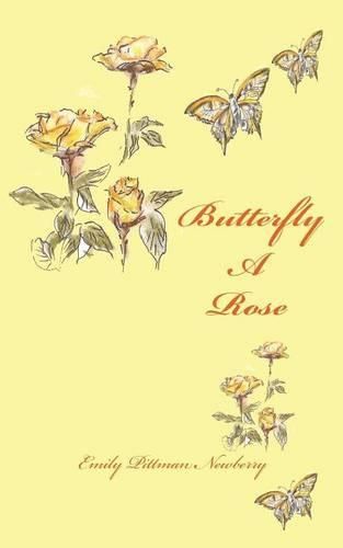 Cover image for Butterfly A Rose: a journey through transition