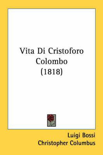 Cover image for Vita Di Cristoforo Colombo (1818)