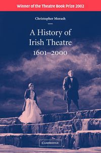 Cover image for A History of Irish Theatre 1601-2000
