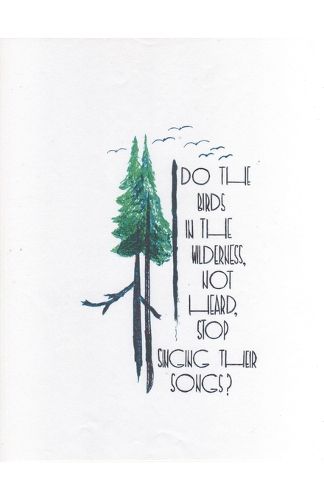Cover image for Do the Birds in the Wilderness, Not Heard, Stop Singing Their Songs?