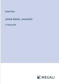 Cover image for Jennie Baxter, Journalist