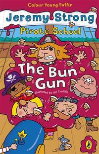 Cover image for Pirate School: The Bun Gun
