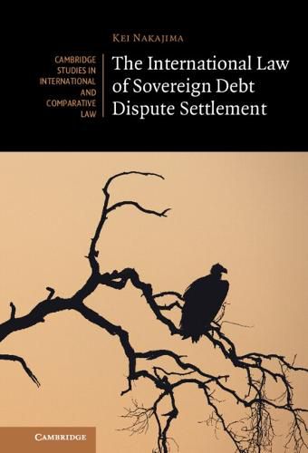 Cover image for The International Law of Sovereign Debt Dispute Settlement