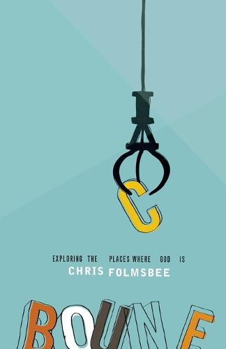 Cover image for Bounce: Exploring the Places Where God Is