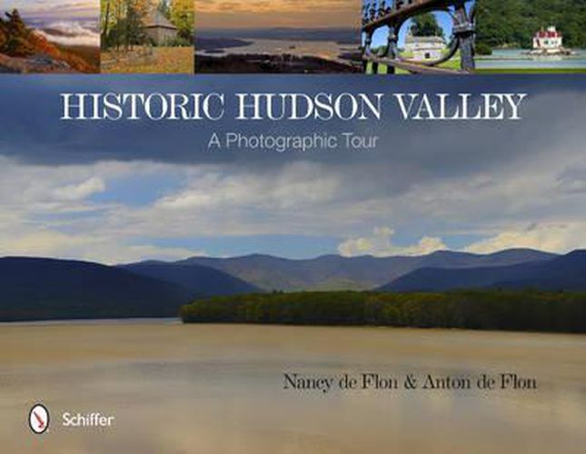 Cover image for Historic Hudson Valley: A Photographic Tour