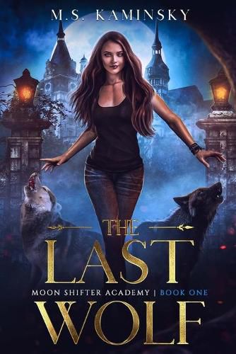 The Last Wolf: Moon Shifter Academy