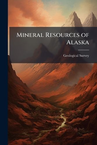 Cover image for Mineral Resources of Alaska