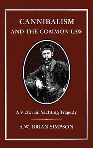 Cover image for Cannibalism and Common Law: A Victorian Yachting Tragedy