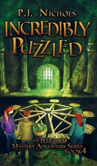 Cover image for Incredibly Puzzled (The Puzzled Mystery Adventure Series: Book 4)