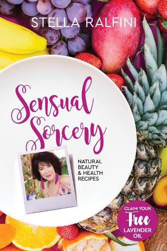 Cover image for Sensual Sorcery: Natural beauty and health recipes