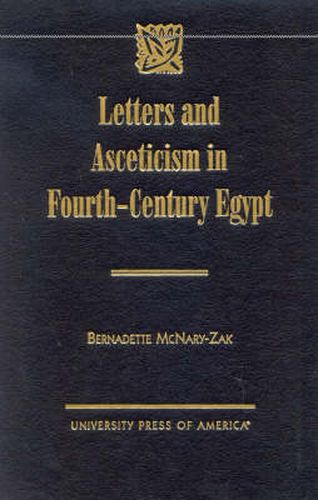 Cover image for Letters and Asceticism in Fourth-Century Egypt