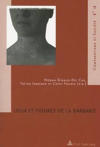 Lieux Et Figures de la Barbarie