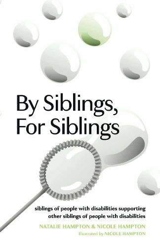 Cover image for By Siblings, For Siblings: siblings of people with disabilities supporting other siblings of people with disabilities