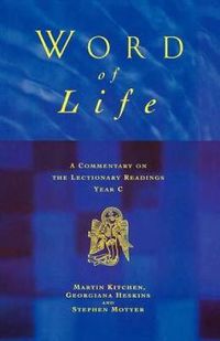 Cover image for Word of Life: A Commentary on the Lectionary Readings, Year C