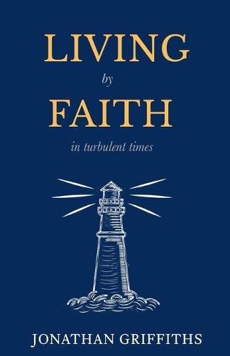 Cover image for Living by Faith in Turbulent Times