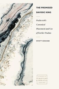 Cover image for Psalm 108s Canonical Placement and Use of Earlier Psalms
