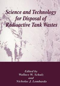 Cover image for Science and Technology for Disposal of Radioactive Tank Wastes