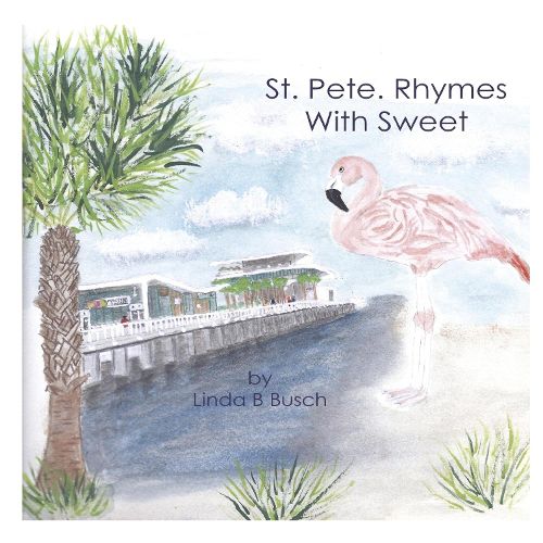 Cover image for St. Pete. Rhymes With Sweet