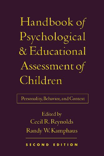 Handbook of Psychological and Educational Assessment of Children: Personality, Behavior, and Context