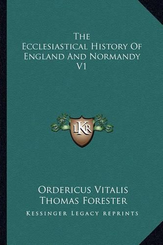 The Ecclesiastical History of England and Normandy V1