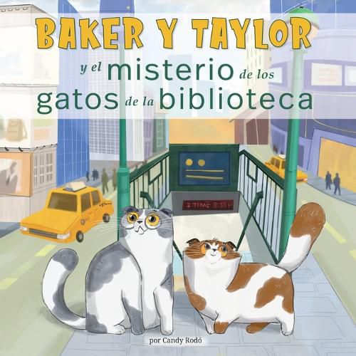 Cover image for Baker Y Taylor: Misterio de Los Gatos de la Biblioteca (the Mystery of the Library Cats)