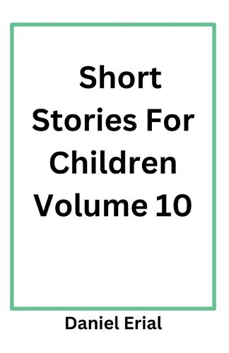 Cover image for Short Stories For Children Volume 10