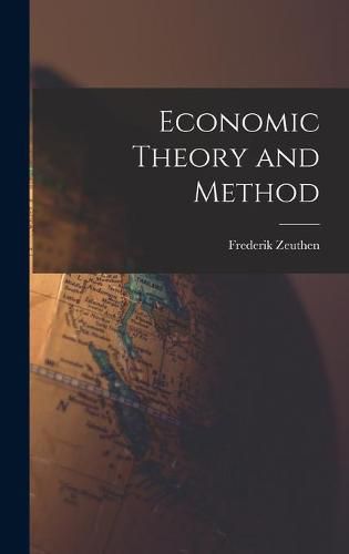 Cover image for Economic Theory and Method
