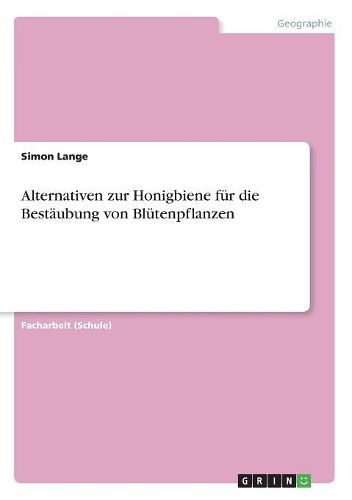 Cover image for Alternativen zur Honigbiene fuer die Bestaeubung von Bluetenpflanzen