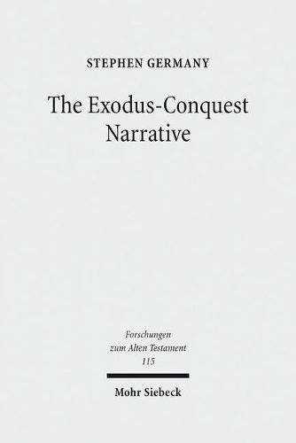 Cover image for The Exodus-Conquest Narrative: The Composition of the Non-Priestly Narratives in Exodus-Joshua