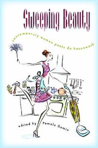 Cover image for Sweeping Beauty: Contemporary Women Poets Do Housework