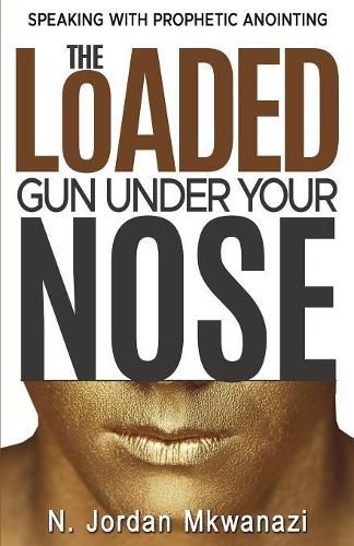 Cover image for The Loaded Gun Under Your Nose