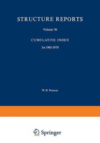 Cover image for Structure Reports: Volume 36: Cumulative Index for 1961-1970