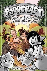 Cover image for Poorcraft: The Funnybook Fundamentals of Living Well on Less