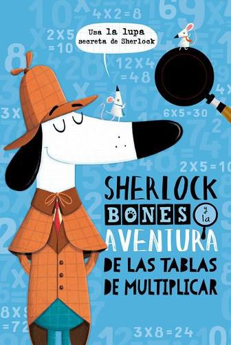 Cover image for Sherlock Bones Y La Aventura de Las Tablas de Multiplicar