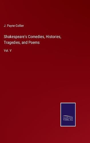 Cover image for Shakespeare's Comedies, Histories, Tragedies, and Poems