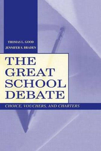 Cover image for The Great School Debate: Choice, Vouchers, and Charters