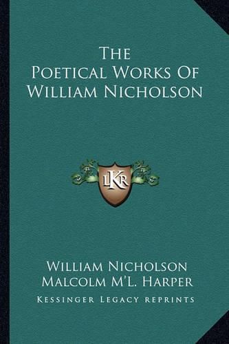 The Poetical Works of William Nicholson