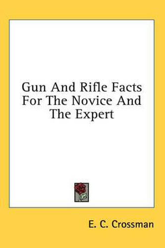 Cover image for Gun and Rifle Facts for the Novice and the Expert