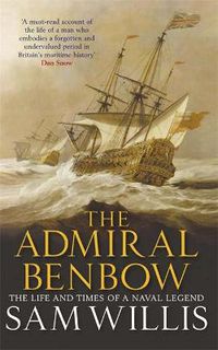 Cover image for The Admiral Benbow: The Life and Times of a Naval Legend