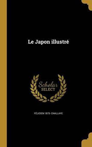Cover image for Le Japon Illustre