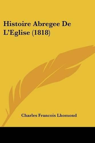 Cover image for Histoire Abregee de L'Eglise (1818)