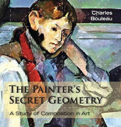 Cover image for The Painter's Secret Geometry: A Study of Composition in Art