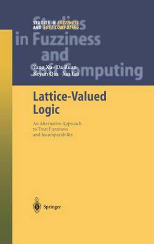 Lattice-Valued Logic: An Alternative Approach to Treat Fuzziness and Incomparability