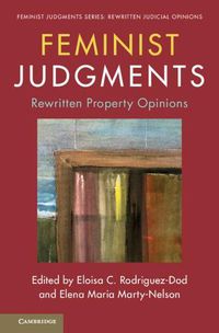 Cover image for Feminist Judgments: Rewritten Property Opinions