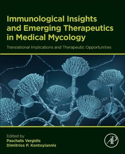 Cover image for Immunological Insights and Emerging Therapeutics in Medical Mycology