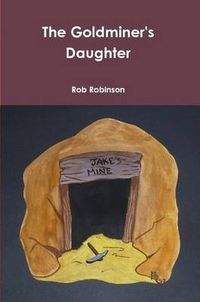 Cover image for The Goldminer's Daughter
