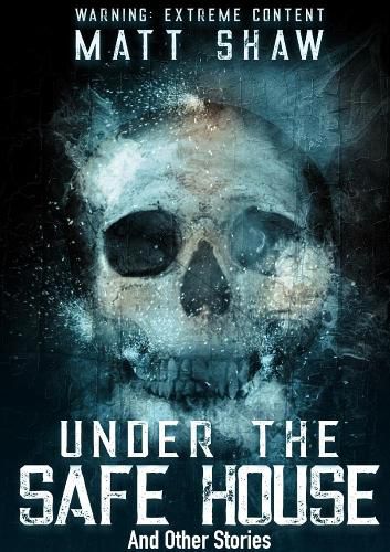 Cover image for Under The Safe House And Other Stories